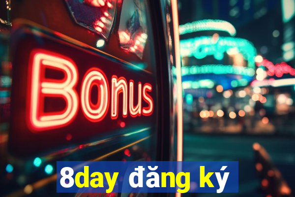 8day đăng ký