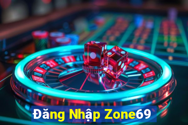 Đăng Nhập Zone69