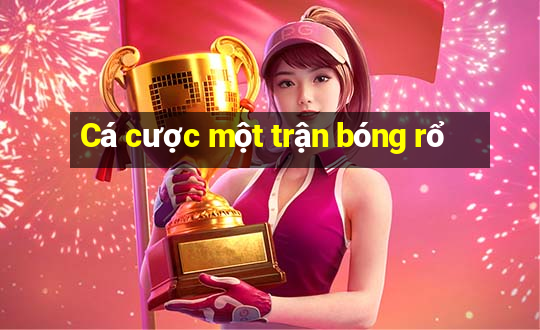 Cá cược một trận bóng rổ