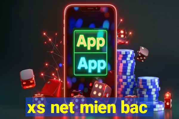 xs net mien bac