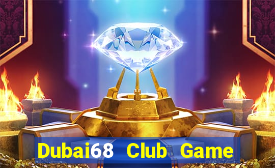 Dubai68 Club Game Bài Apk