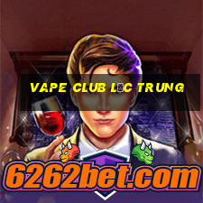 vape club lạc trung