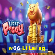 w66 Li Lai ag