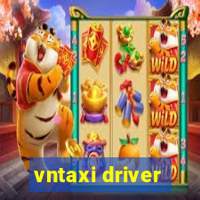 vntaxi driver