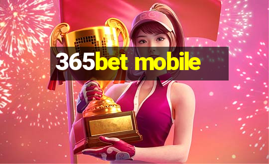 365bet mobile