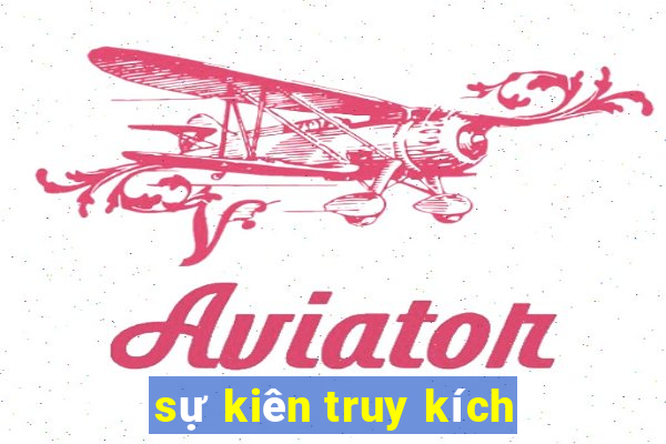 sự kiên truy kích