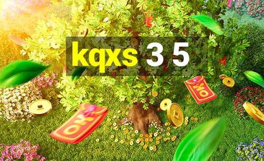 kqxs 3 5