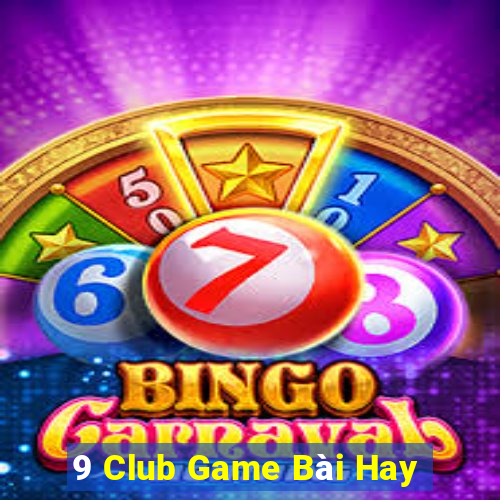 9 Club Game Bài Hay