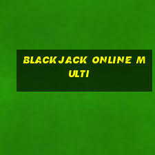 blackjack online multi