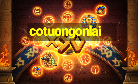 cotuongonlai