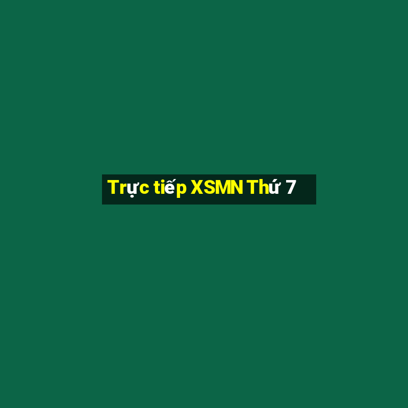 Trực tiếp XSMN Thứ 7