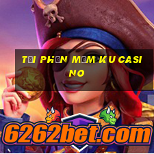 tải phần mềm ku casino