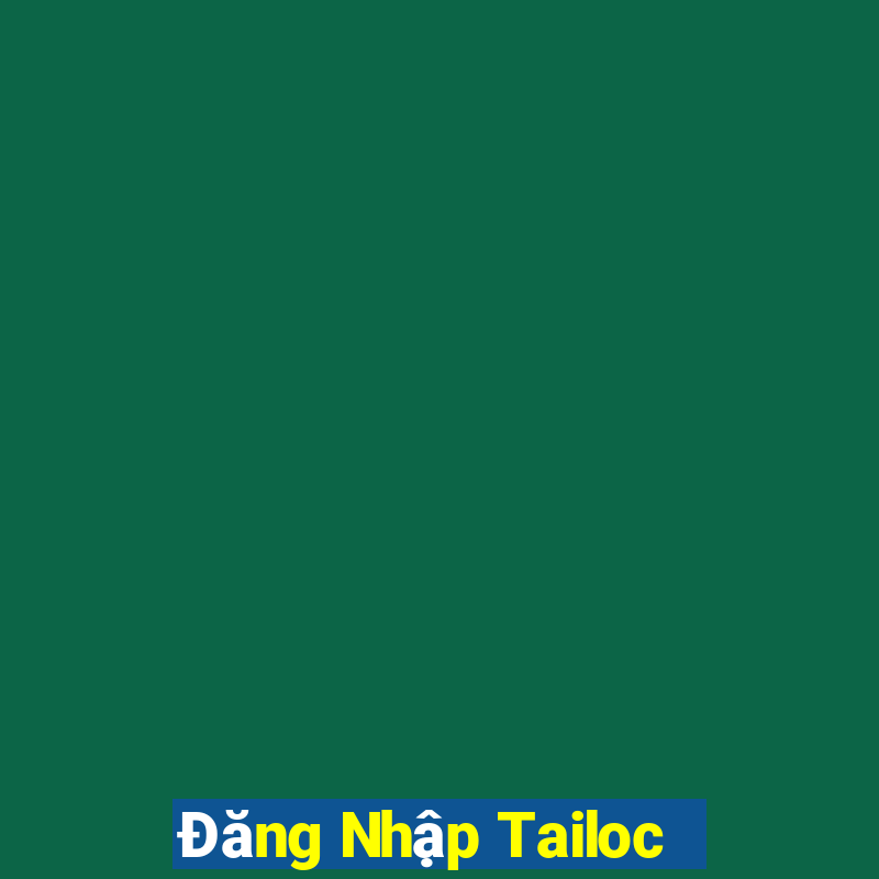 Đăng Nhập Tailoc