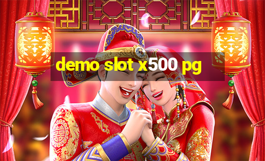 demo slot x500 pg