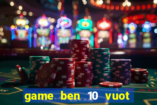 game ben 10 vuot dia hinh