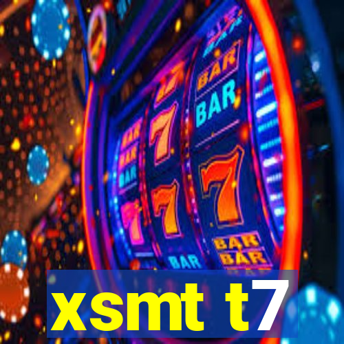 xsmt t7