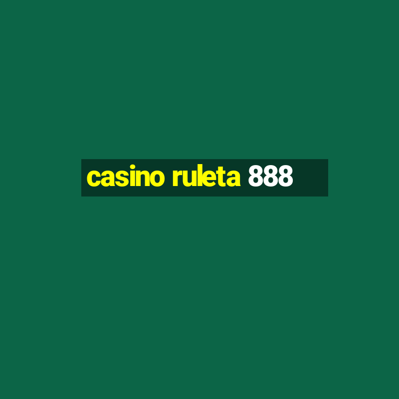 casino ruleta 888