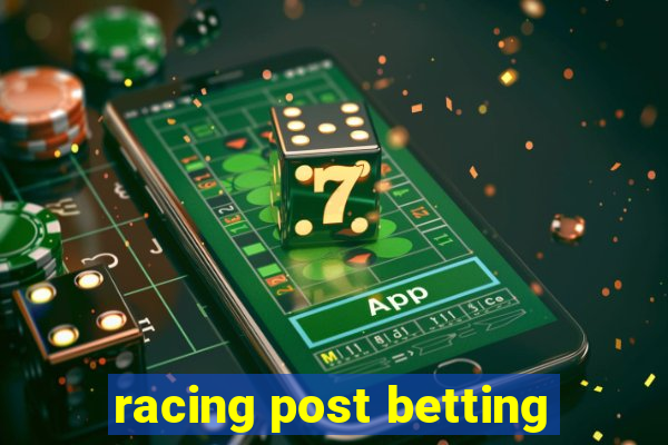 racing post betting