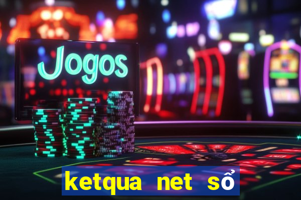 ketqua net sổ kết quả