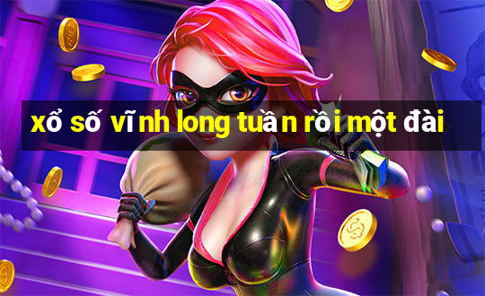 xổ số vĩnh long tuần rồi một đài