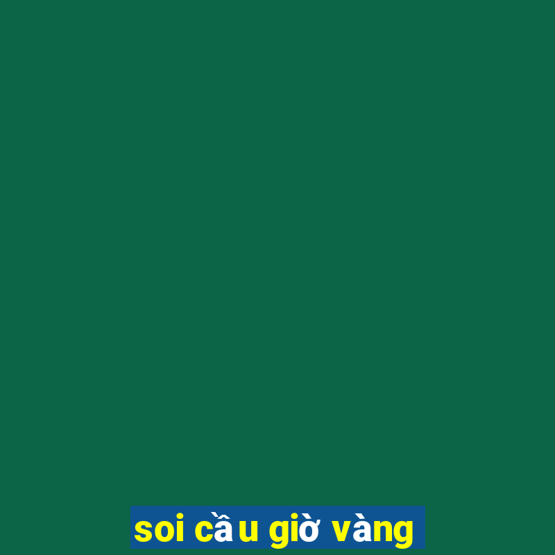 soi cầu giờ vàng