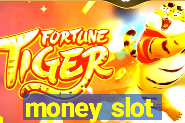 money slot