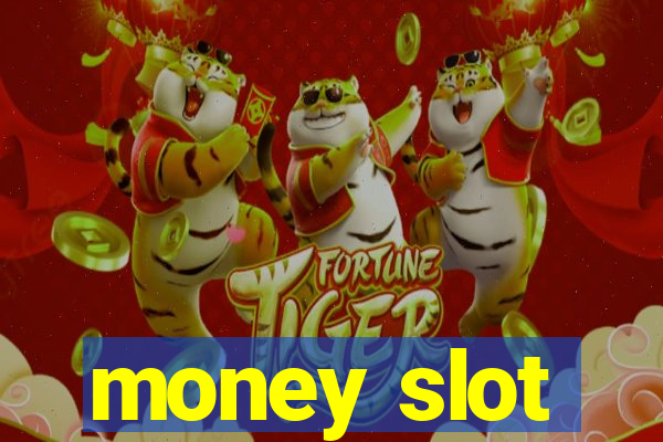 money slot