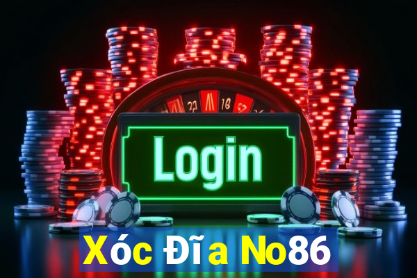 Xóc Đĩa No86