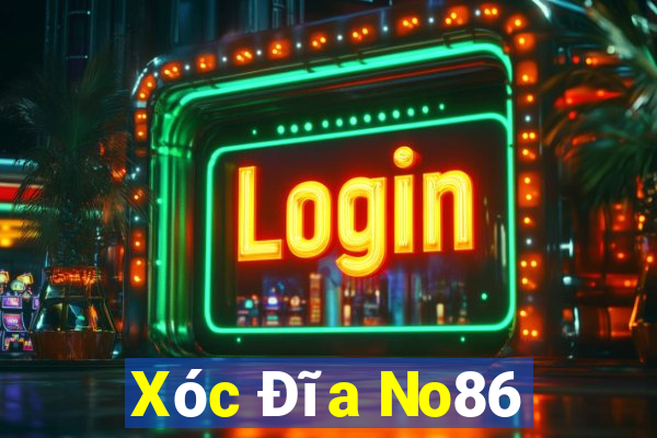 Xóc Đĩa No86