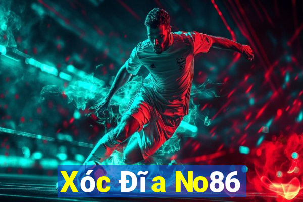 Xóc Đĩa No86