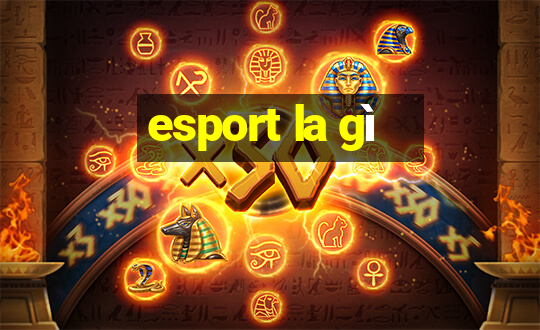 esport la gì