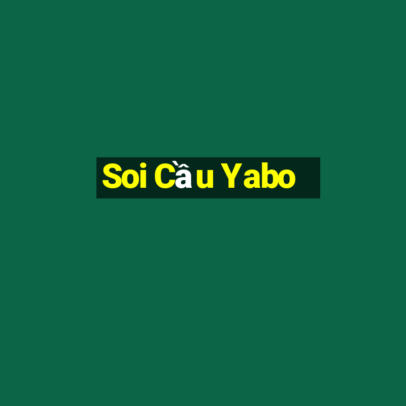 Soi Cầu Yabo