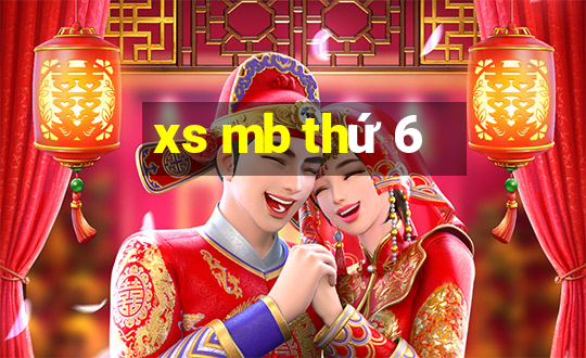 xs mb thứ 6