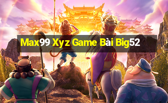 Max99 Xyz Game Bài Big52