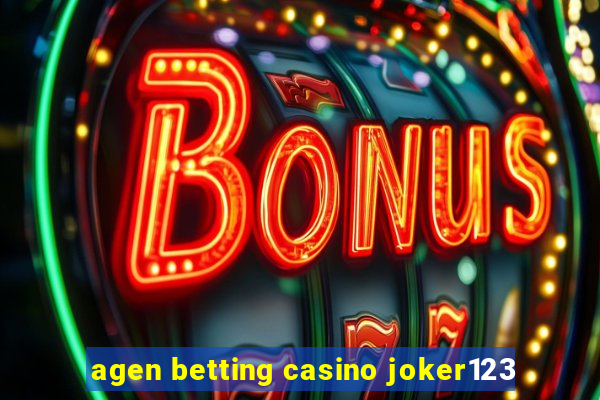 agen betting casino joker123