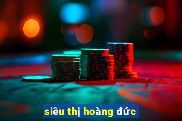 siêu thị hoàng đức