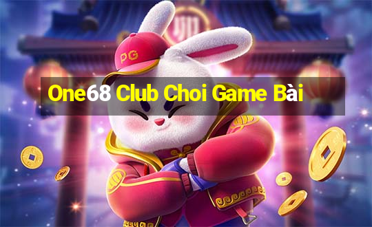 One68 Club Choi Game Bài