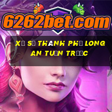 xổ số thành phố long an tuần trước