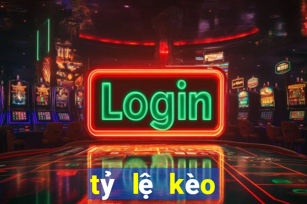 tỷ lệ kèo đá bóng