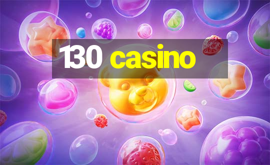 130 casino