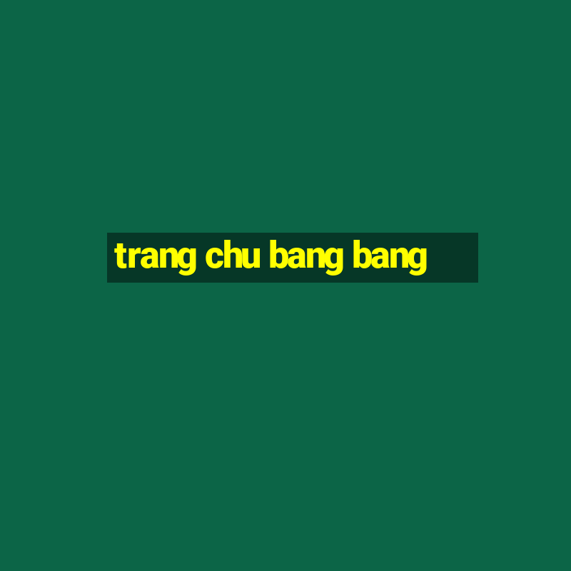 trang chu bang bang