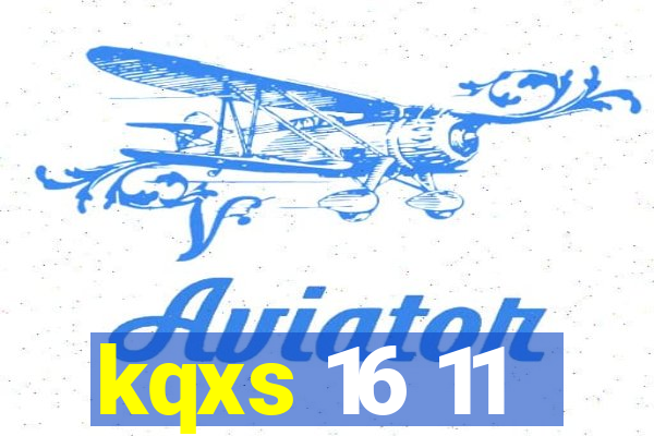 kqxs 16 11