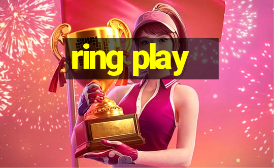 ring play