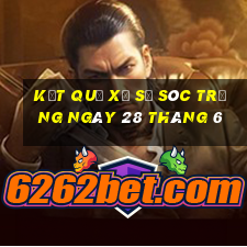 kết quả xổ số sóc trăng ngày 28 tháng 6