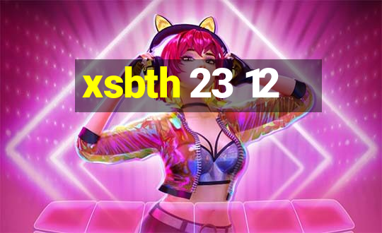 xsbth 23 12