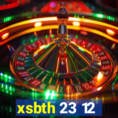 xsbth 23 12