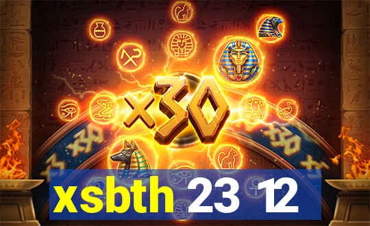 xsbth 23 12