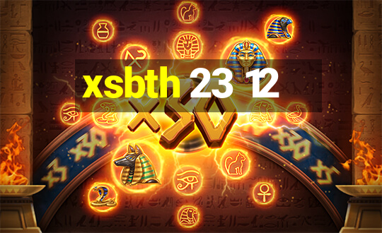 xsbth 23 12