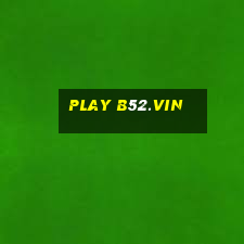 play b52.vin