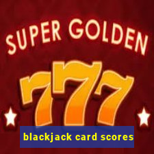 blackjack card scores